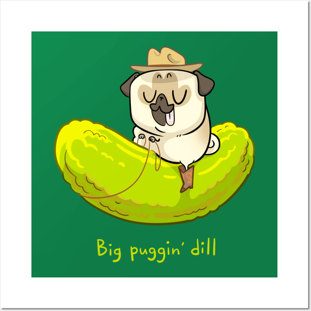 Big Puggin' Dill Wall Art by Inkpug